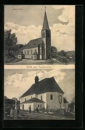 AK Tschermna, Neue Kirche und Alte Kirche