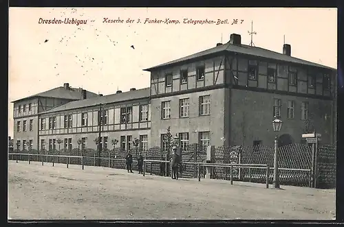 AK Dresden-Übigau, Kaserne der 3. Funker-Komp. Telegraphen-Batl., No. 7