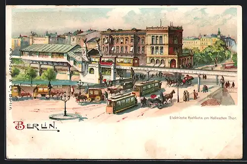 Lithographie Berlin-Kreuzberg, Hallesches Tor, mit Hoch-und Strassenbahn