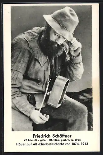 AK Freiberg / Sachs., Friedrich Schäffner 1860-1936, Häuer auf Alt-Elisabethschacht von 1874-1913