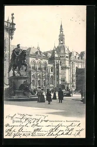 AK Bremen, Kaiserdenkmal und Baumwollbörse