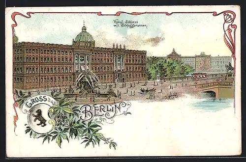 Lithographie Berlin, Kgl. Schloss mit Schlossbrunnen