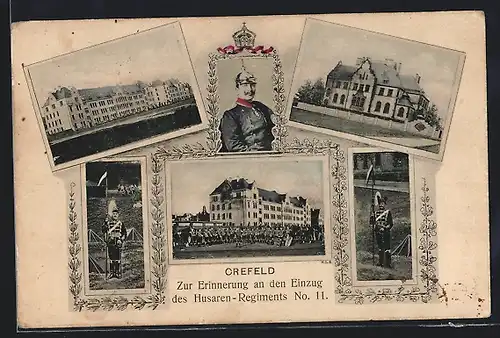 AK Crefeld, Einzug des Husaren-Regiments No. 11, Kaserne mit Soldaten, Kaiser Wilhelm II. mit Pickelhaube