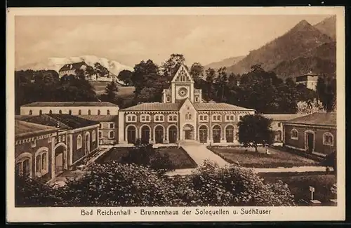 AK Bad Reichenhall, Brunnenhaus der Solequellen und Sudhäuser