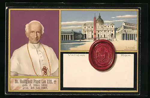 AK Vatikan, Portrait Papst Leo XIII., Petersplatz, Wachssiegel