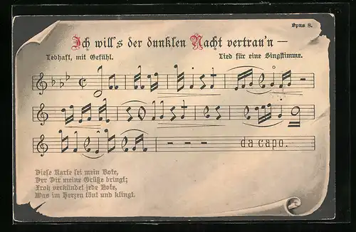 Künstler-AK Lied Ich will`s der dunklen Nacht vertrau`n, Notenzeichen, Ansichtskartengeschichte