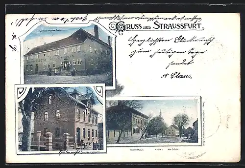 AK Straussfurt, Gasthaus zur guten Quelle, Waisenhaus, Kirche und Alte Schule