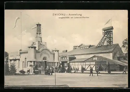 AK Zwickau, Gewerbe- und Industrieausstellung 1906, Bergbauhalle mit Laternen-Pavillon