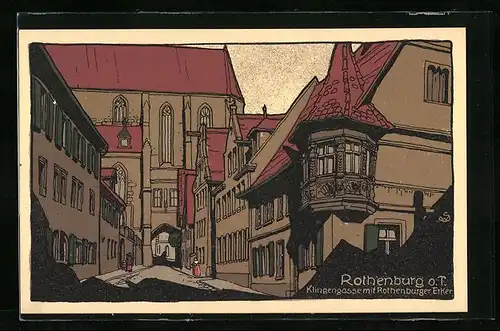 Steindruck-AK Rothenburg o.T., Klingengasse mit Rothenburger Erker