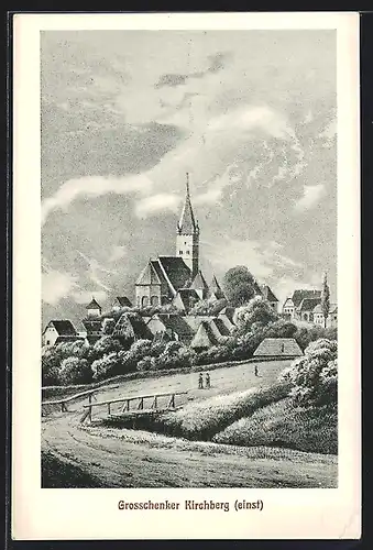 Künstler-AK Grossschenk, Einstige Ansicht vom Grossschenker Kirchberg