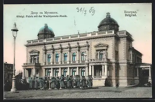 AK Belgrad, Königl. Palais mit der Wachtparade-Musik