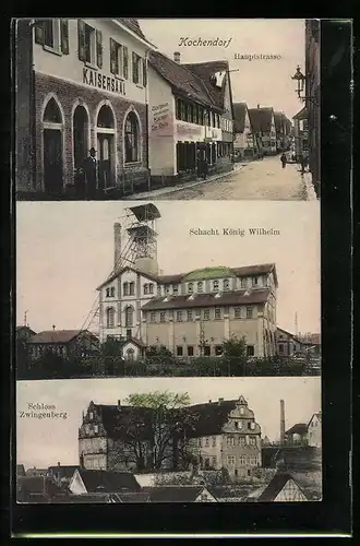 AK Kochendorf, Schacht König Wilhelm, Hauptstrasse mit Gasthaus zum deutschen Kaiser, Schloss Zwingenberg