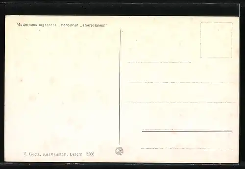 AK Ingenbohl, Pensionat Theresianum, Mutterhaus