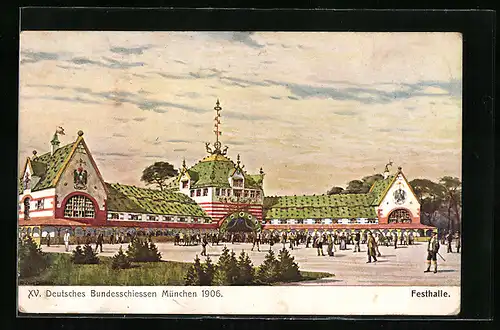 AK München, XV. Deutsches Bundesschiessen 1906, Festhalle