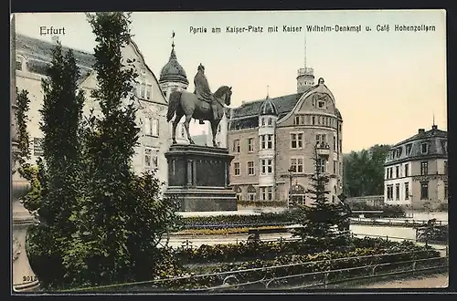 AK Erfurt, Partie am Kauserplatz m. Kaiser-Wilhelm-Denkmal & Cafe Hohenzollern