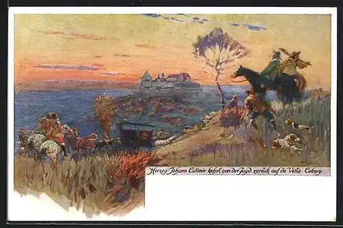 AK Coburg, Herzog Johann Casimir kehrt von der Jagd zurück auf die Veste Coburg