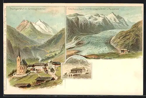 Lithographie Heiligenblut, Ortsansicht, Glocknerhaus mit Grossglockner und Pasterze, Stüdel-Hütte