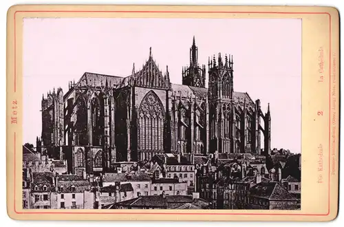 Fotografie Georg Lang, Metz, Ansicht Metz, la Cathedrale, die Kathedrale von Metz
