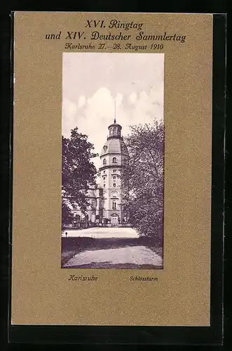 AK Karlsruhe, XVI Ringtag und XVI Deutscher Sammlertag 1910, Schlossturm