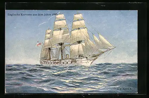 Künstler-AK Alexander Kircher: Englische Korvette aus dem Jahre 1880