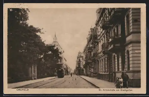 AK Crefeld, St. Antonstrasse am Stadtgarten mit Strassenbahn