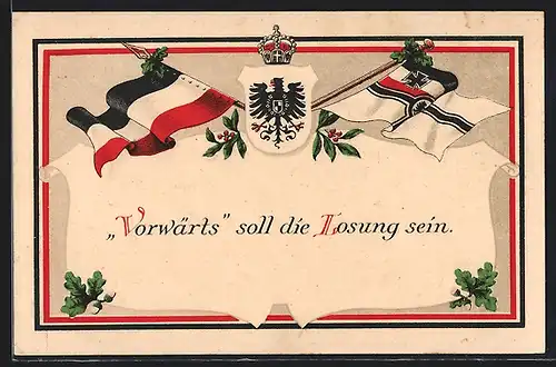 AK Flagge des Deutschen Reichs und Reichskriegsflagge mit Wappen, Vorwärts soll die Lösung sein