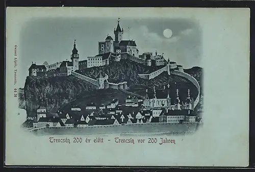 Mondschein-AK Trencín, Trencin vor 200 Jahren im Vollmondlicht