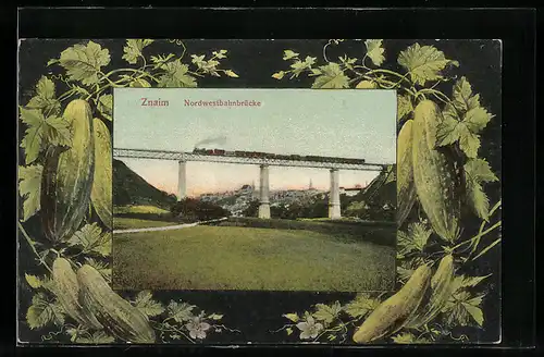 AK Znaim, Nordwestbahnbrücke von Gurken gerahmt