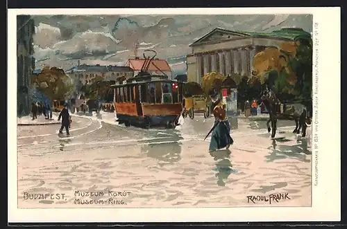 Künstler-AK Raoul Frank: Budapest, Museum-Ring, Strassenbahn