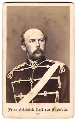 Fotografie unbekannter Fotograf und Ort, Prinz Friedrich Carl von Preussen in Uniform mit Halsorden