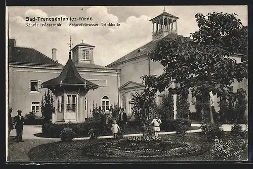 AK Trencenteplic, Die Schwefelwasser-Trinkhalle