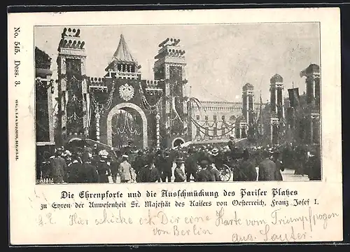 AK Berlin, Die Ehrenpforte und die Ausschmückung des Pariser Platzes zu Ehren des Kaisers von Österreich Franz Josef I.