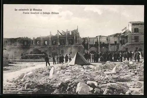 AK Messina, La catastrofe di Messina, Piazza Cavallotti e Collegio Militare, zerstörtes Gebäude nach dem Erdbeben