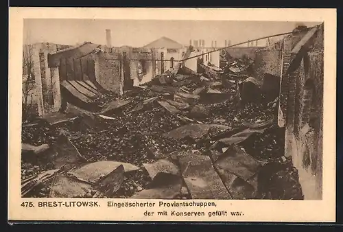 AK Brest-Litowsk, Eingeäscherter Proviantschuppen der mit Konserven gefüllt war