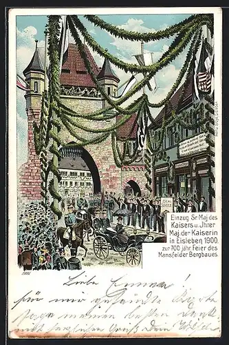 Lithographie Eisleben, Einzug Sr. Maj. des Kaisers & Ihrer Kaiserin 1900