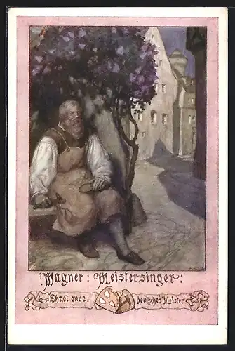 AK Wagner, Meistersinger, Ehre eure deutschen Meister