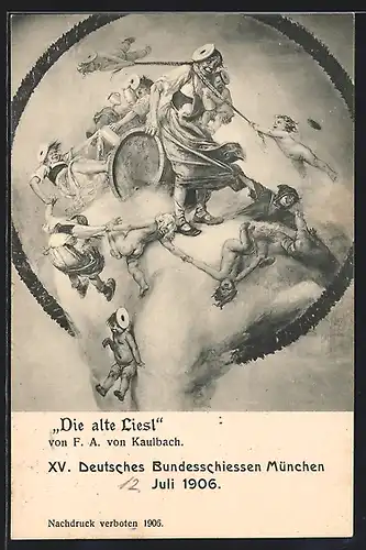 AK München, XV. Deutsches Bundesschiessen 1906, Die alte Liesl von F. A. von Kaulbach