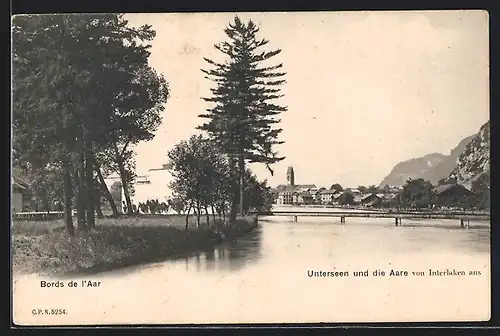 AK Unterseen, Ortsansicht und die Aare von Interlaken aus gesehen
