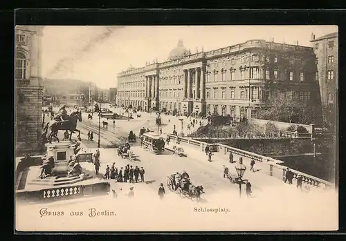 AK Berlin, Schlossplatz mit Kutschen und Strassenbahn