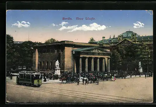 AK Berlin, Neue Wache mit Strassenbahn