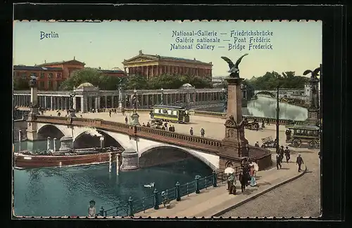 AK Berlin, National-Galerie, Friedrichsbrücke mit Strassenbahn