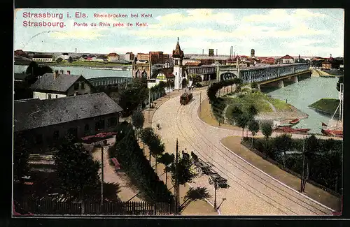 AK Strassburg i. Els., Rheinbrücken bei Kehl mit Strassenbahn