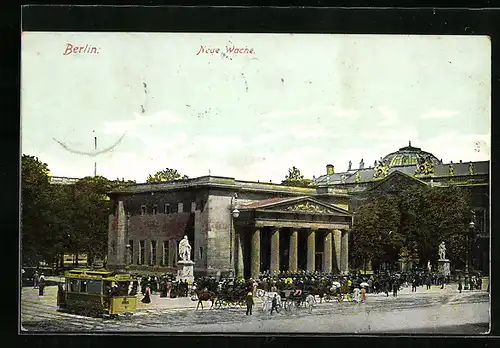 AK Berlin, Neue Wache mit Strassenbahn