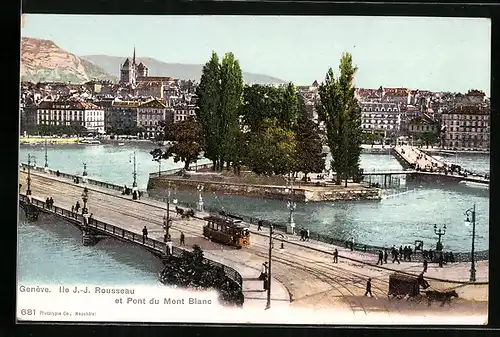AK Geneve, Ile J.-J. Rousseau et Pont du Mont Blanc, Strassenbahn