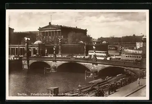 AK Berlin, Friedrichbrücke und Nationalgalerie mit Strassenbahn