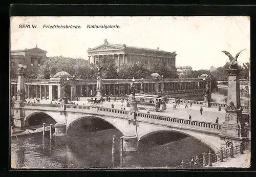 AK Berlin, Strassenbahn auf der Friedrichsbrücke mit Nationalgallerie