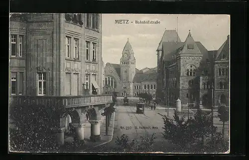 AK Metz, Bahnhostrasse mit Strassenbahnen