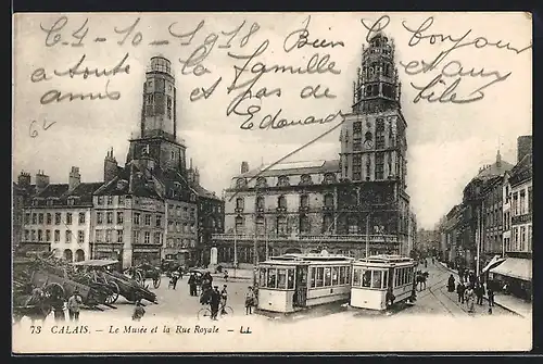 AK Calais, Le Musée et la Rue Royale, Strassenbahn