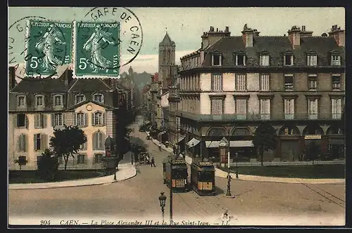 AK Caen, La Place Alexandre III et la Rue Saint-Jean, Strassenbahn