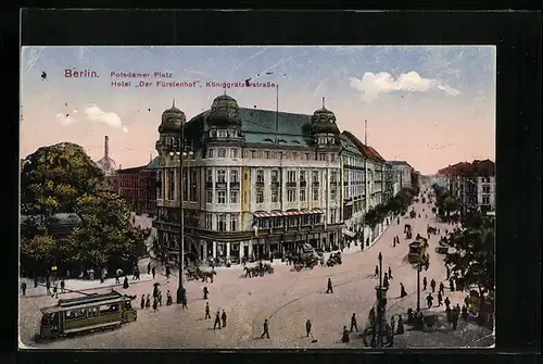 AK Berlin, Potsdamer Platz mit Strassenbahn und Hotel Der Fürstenhof, Königgrätzerstrasse